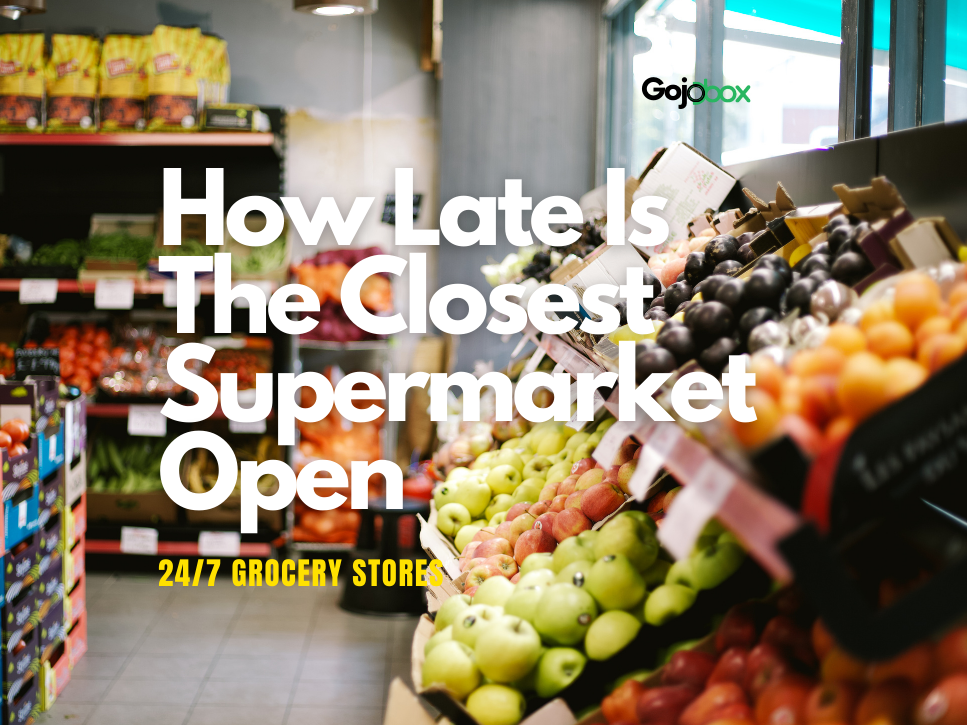 How Late Is The Closest Supermarket Open